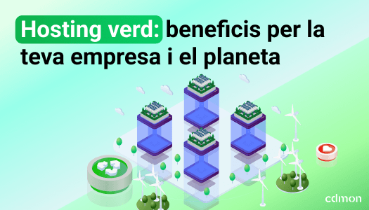 Hosting verd: beneficis per la teva empresa i el planeta